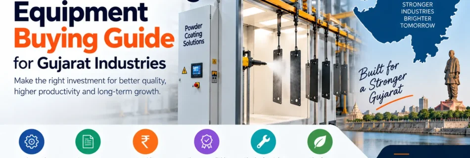 Powder Coating Equipment Buying Guide for Gujarat Industries